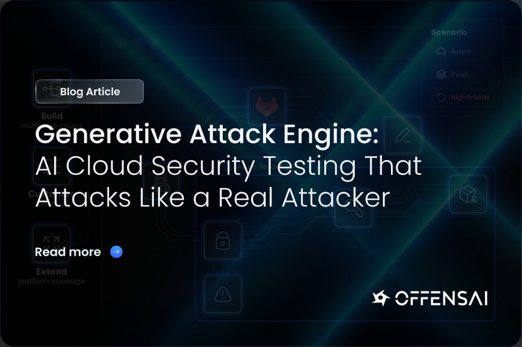 OFFENSAI blog article card for Generative Attack Engine: AI cloud security testing that attacks like a real attacker, with a multi-step Azure production scenario