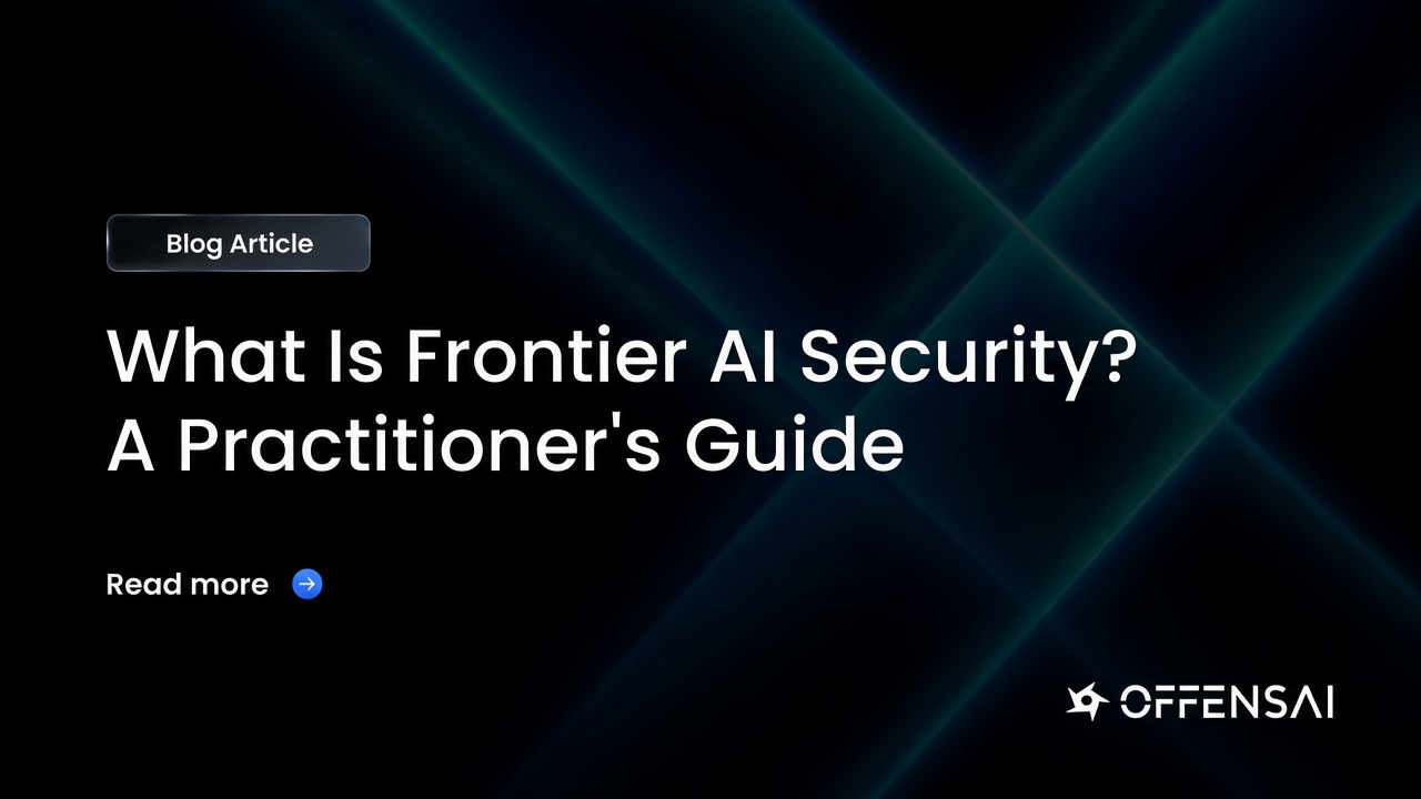 OFFENSAI blog article card for What Is Frontier AI Security? A Practitioner's Guide